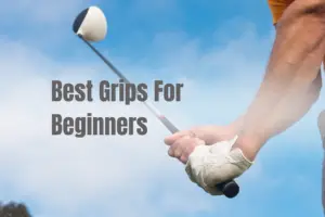 best golf grips for beginners