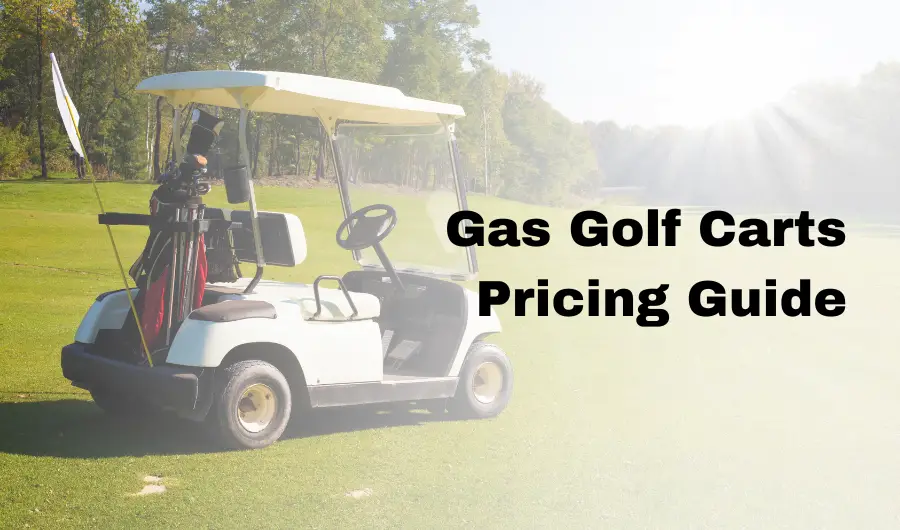 Gas Golf Carts Pricing Guide