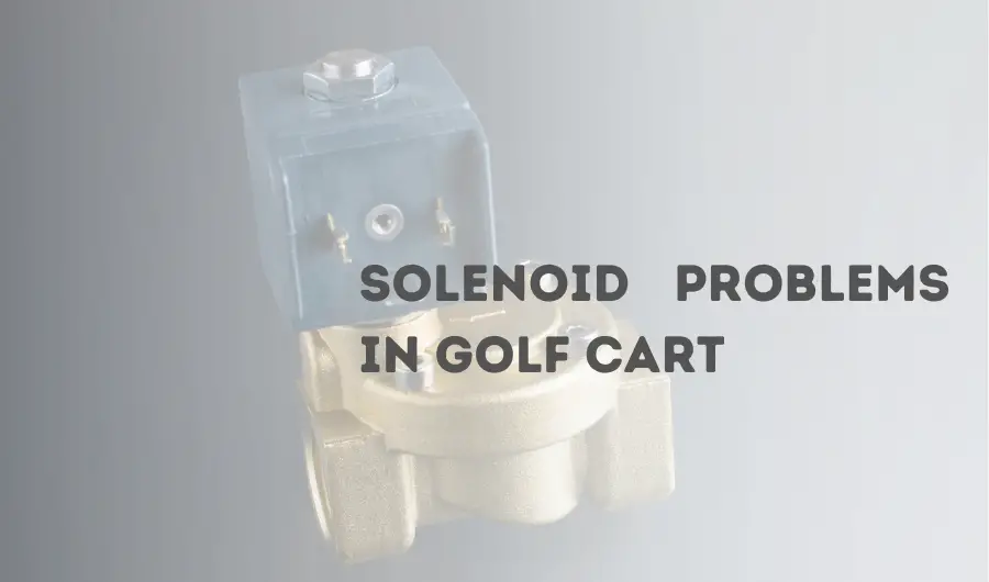 Solenoid problems in golf cart