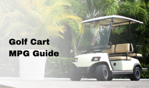 Golf Cart MPG Guide