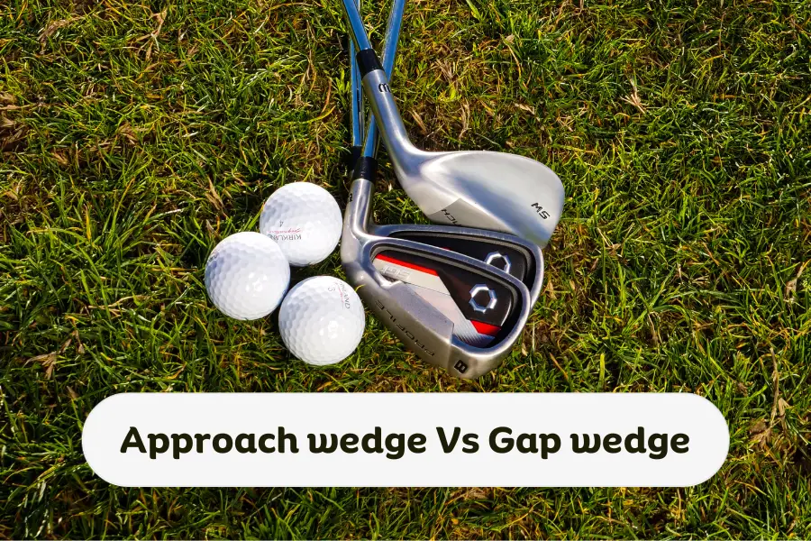 Approach wedge Vs Gap wedge