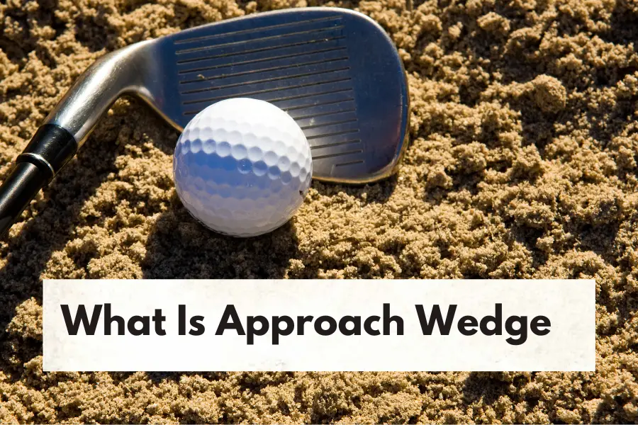 What Is Approach Wedge